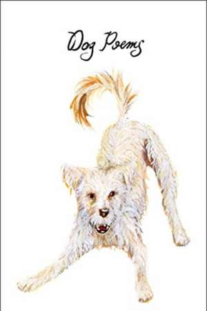 Dog Poems – An Anthology de Various Various