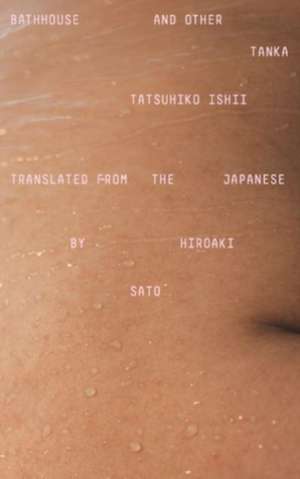 Bathhouse and Other Tanka de Ishii Tatsuhiko