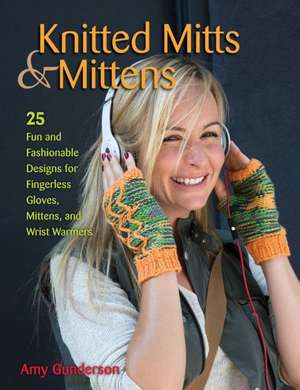 Knitted Mitts & Mittens de Amy Gunderson