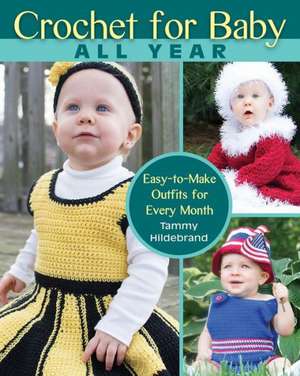 Crochet for Baby All Year