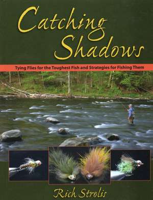 Catching Shadows de Rich Strolis