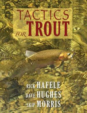 Tactics for Trout de Rick Hafele