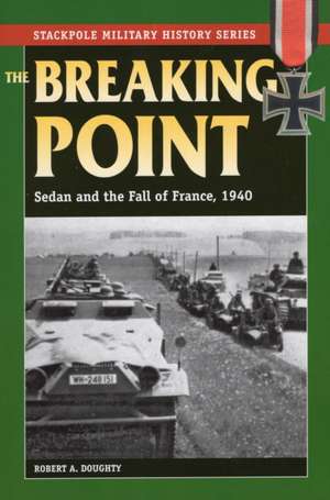 The Breaking Point de Robert Allan Doughty