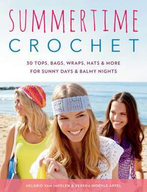 Summertime Crochet de Helgrid Van Impelen