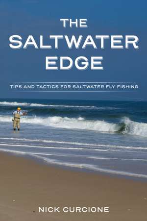 The Saltwater Edge de Nick Curcione