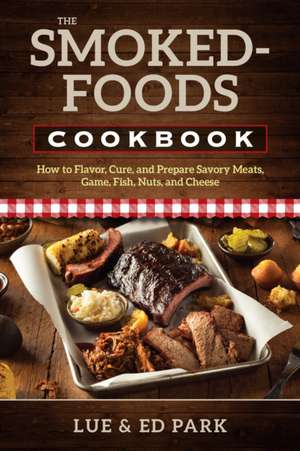 Smoked-Foods Cookbook de Lue Park