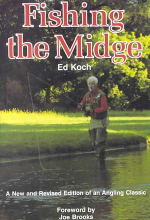 Fishing the Midge de Ed Koch