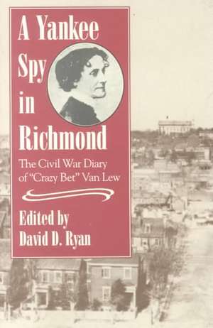 Yankee Spy in Richmond de David Ryan