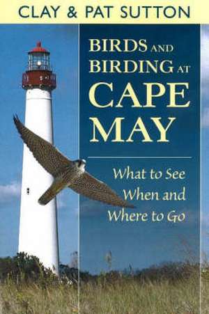 Birds and Birding at Cape May de Clay Sutton