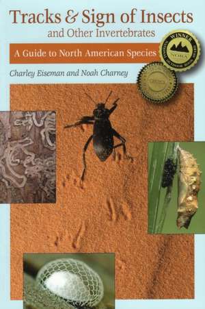 Tracks & Sign of Insects & Other Invertebrates de Charley Eiseman