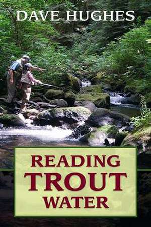 Reading Trout Water de David Hughes