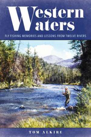 WESTERN WATERS de Tom Alkire