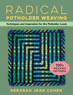 Cohen, D: Radical Potholder Weaving