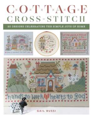 Cottage Cross-Stitch de Gail Bussi