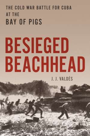 Besieged Beachhead de J J Valdés