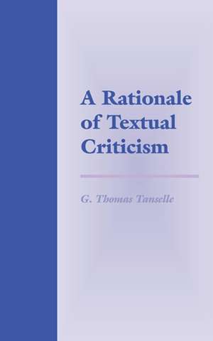 A Rationale of Textual Criticism de G. Thomas Tanselle