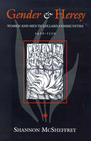 Gender and Heresy – Women and Men in Lollard Communities, 142–153 de Shannon Mcsheffrey