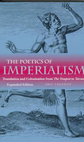 The Poetics of Imperialism – Translation and Colonization from The Tempest to Tarzan de Eric Cheyfitz