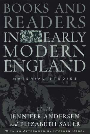 Books and Readers in Early Modern England – Material Studies de Jennifer Andersen