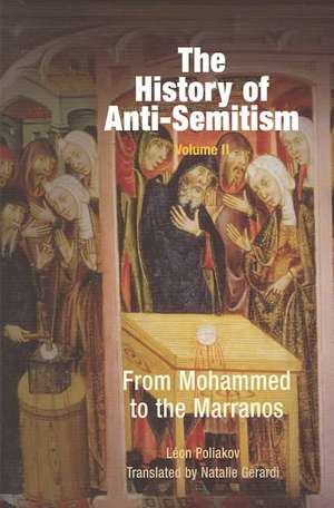 The History of Anti–Semitism, Volume 2 – From Mohammed to the Marranos de Léon Poliakov