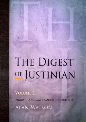 The Digest of Justinian, Volume 2 de Alan Watson