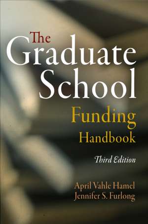 The Graduate School Funding Handbook de April Vahle Hamel