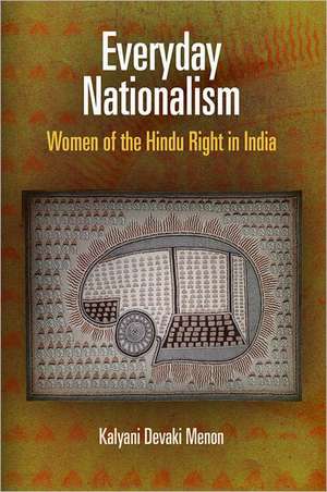 Everyday Nationalism – Women of the Hindu Right in India de Kalyani Devaki Menon