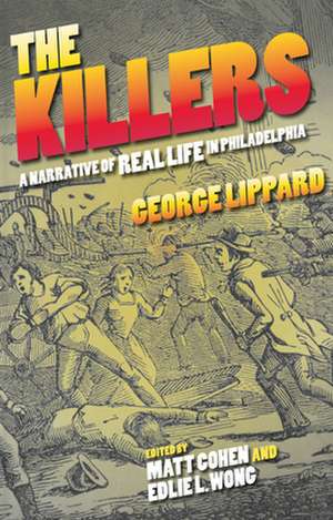 The Killers – A Narrative of Real Life in Philadelphia de George Lippard