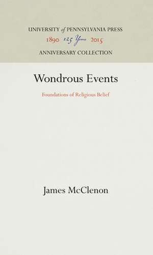 Wondrous Events – Foundations of Religious Belief de James Mcclenon