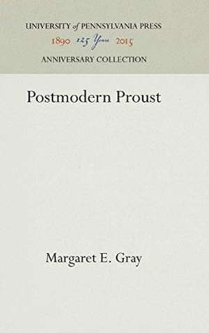 Postmodern Proust de Margaret E. Gray