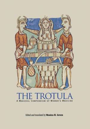 The Trotula de Monica H Green