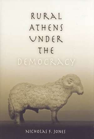 Rural Athens Under the Democracy de Nicholas F. Jones