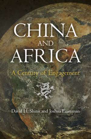 China and Africa – A Century of Engagement de David H. Shinn