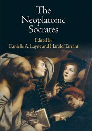 The Neoplatonic Socrates de Danielle A. Layne