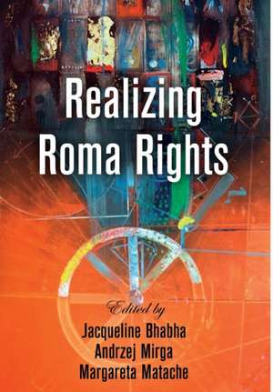 Realizing Roma Rights de Jacqueline Bhabha