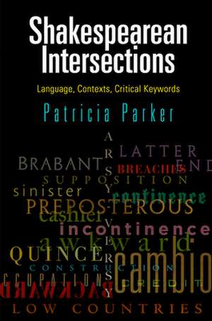 Shakespearean Intersections – Language, Contexts, Critical Keywords de Patricia Parker