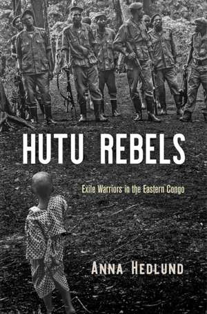 Hutu Rebels de Anna Hedlund
