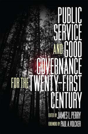 Public Service and Good Governance for the Twenty–First Century de James L. Perry