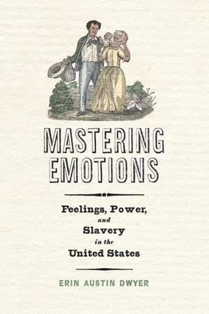 Mastering Emotions de Erin Austin Dwyer