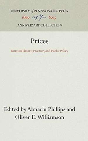 Prices – Issues in Theory, Practice, and Public Policy de Almarin Phillips