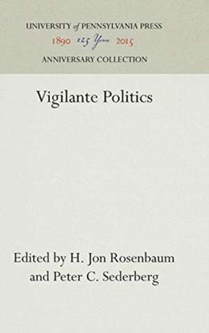 Vigilante Politics de H. Jon Rosenbaum