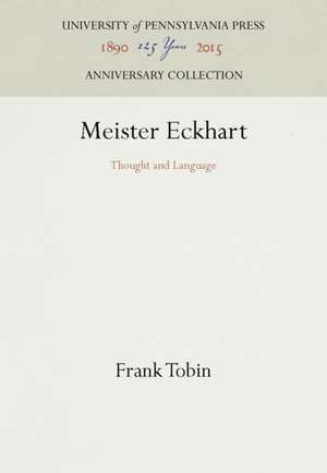 Meister Eckhart – Thought and Language de Frank Tobin