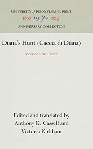 Diana`s Hunt (Caccia di Diana) – Boccaccio`s First Fiction de Anthony K. Cassell