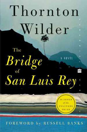 The Bridge of San Luis Rey de Thornton Wilder