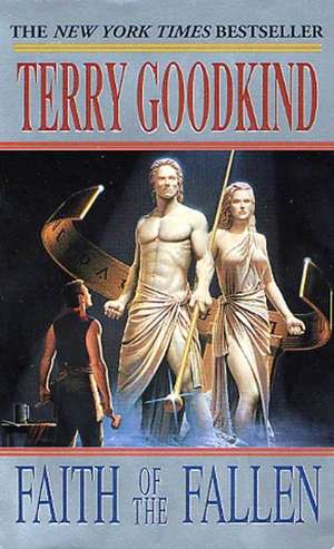 Faith of the Fallen: Wizard's First Rule, Stone of Tears, Blood of the Fold de Terry Goodkind