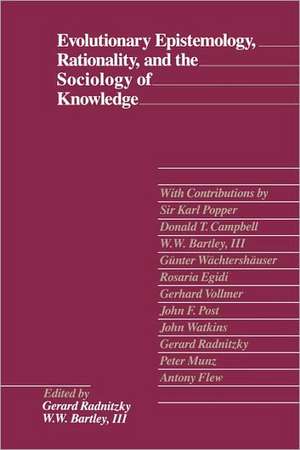 Evolutionary Epistemology, Rationality, and the Sociology of Knowledge de Karl Popper