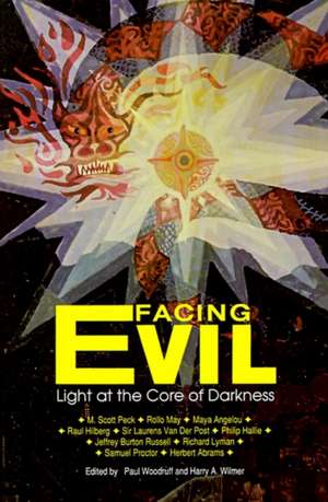 Facing Evil: Light at the Core of Darkness de Harry A. Wilmer