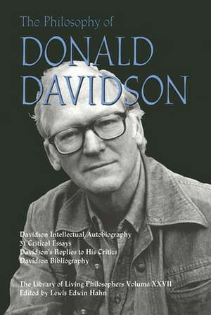 The Philosophy of Donald Davidson de Lewis Edwin Hahn