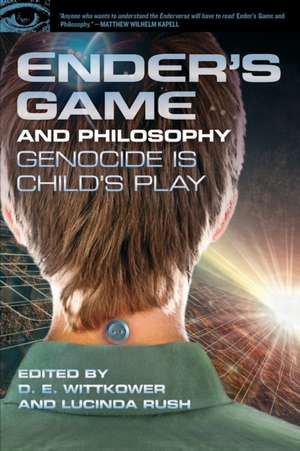 Ender's Game and Philosophy: Genocide Is Child's Play de D. E. Wittkower