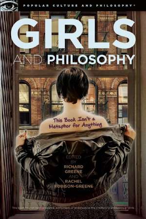 Girls and Philosophy de Richard Greene